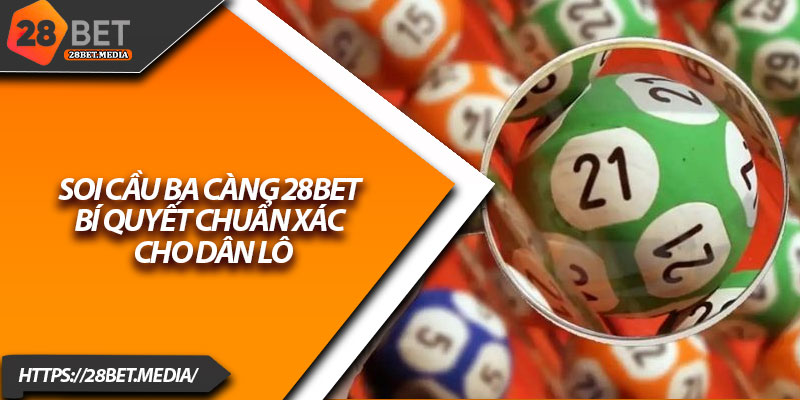 Soi Cầu Ba Càng 28bet – Bí Quyết Chuẩn Xác Cho Dân Lô 9 Soi Cau Ba Cang 28bet – Bi Quyet Chuan Xac Cho Dan Lo