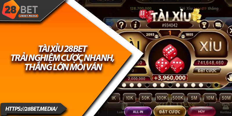 Tài Xỉu 28bet – Trải Nghiệm Cược Nhanh, Thắng Lớn Mỗi Ván 7 Tai Xiu 28bet – Trai Nghiem Cuoc Nhanh Thang Lon Moi Van